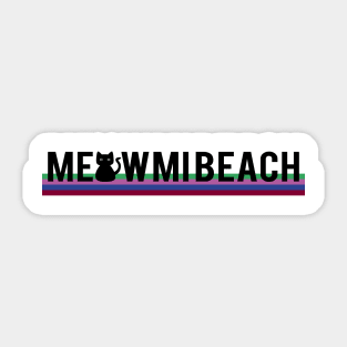 Meow in da Beach Sticker